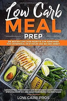 Low Carb Meal Prep: Die besten Low Carb Rezepte zum Abne... | Buch | Zustand gut