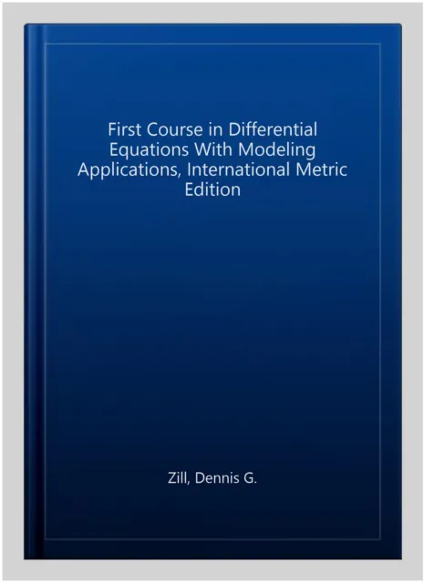 First Course in Differential Equations With Modeling Applications, Internatio...