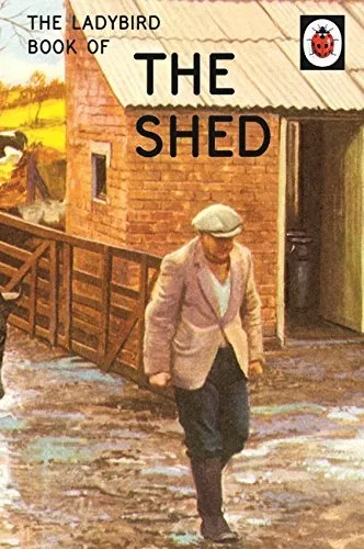 The Ladybird Book of the Shed (Ladybirds for Grown-Ups),Jason Hazeley, Joel Mor