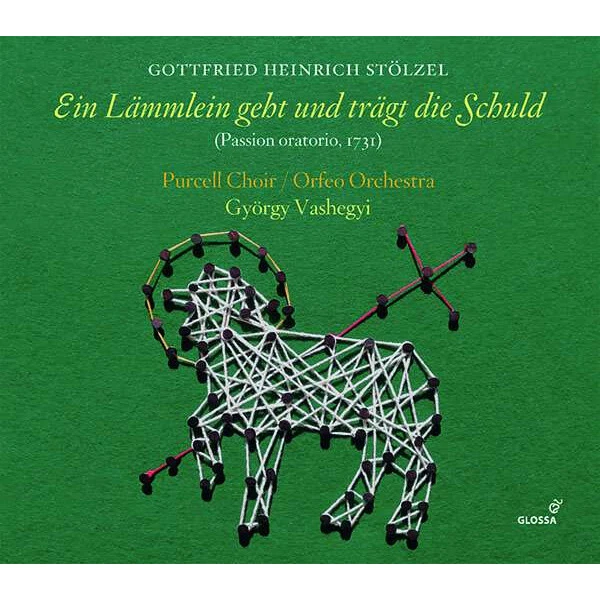 GOTTFRIED HEINRICH STÖLZEL Ein Lämmlein Geht Und Trägt Die Schuld