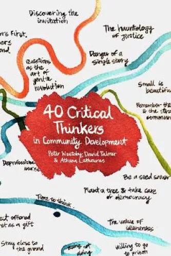 40 Critical Thinkers in Community Development by Westoby, Peter