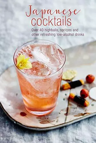 Japanese Cocktails: Over 40 highballs..., Clarke, Leigh