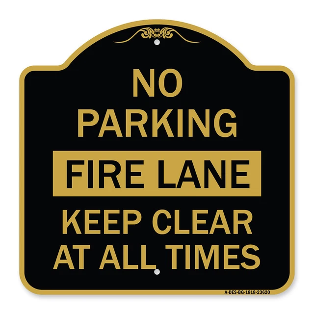 Designer Series - No Parking Fire Lane Keep Clear at All Times Heavy Gauge Metal