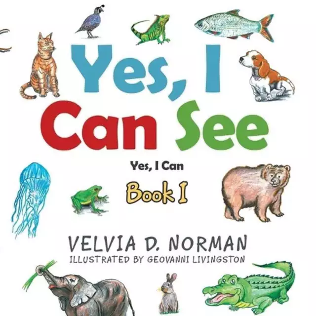 Yes, I Can See: Book I by Velvia D. Norman (English) Paperback Book