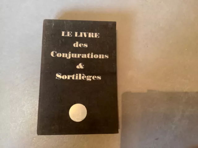 Le livre des conjurations et sortilége-JP Abraham-Robert Maurel.