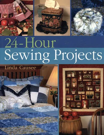 LINDA CAUSEE - 24-Hour Sewing Projects (Large Paperback)