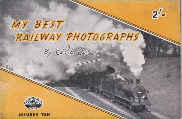 MY BEST RAILWAY PHOTOGRAPHS CRL Coles No.10 Ian Allan 1948 Booklet