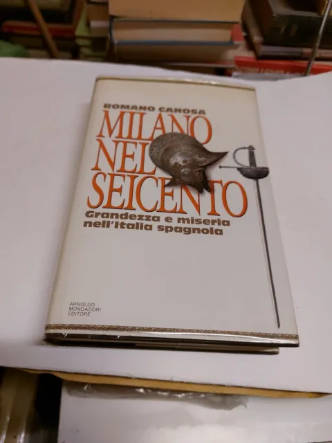 Milano nel Seicento - Romano Canosa Mondadori 1993, 16d23