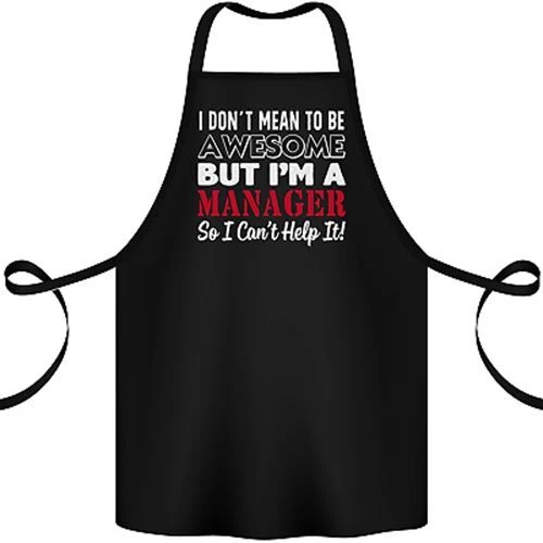 I Dont Mean to Be but Im a Manager Rugby Cotton Apron 100% Organic