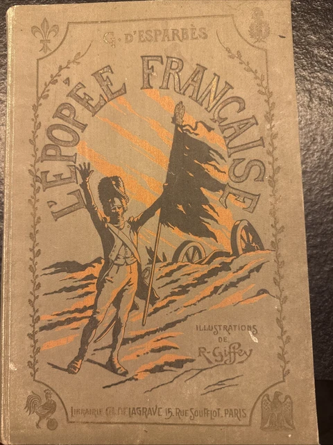 Livre "L'Épopée Française" Par Georges D'Esparbès - Illustrations Giffey - Édition Delagrave Vintage