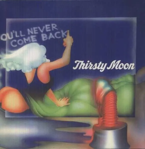 Thirsty Moon Youll Never Come Back 1973 ALBUM REMASTERED NEW OVP Vinyl LP