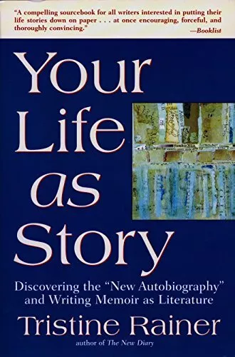 Your Life as a Story: Discovering the "new Auto... by Rainer, Tristine Paperback