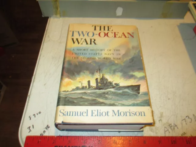 The Two-Ocean War by Samuel Eliot Morrison 1963 Book Club Edition Hardcover w/DJ