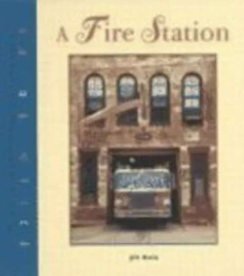 A Fire Station Library Binding Jill Kalz