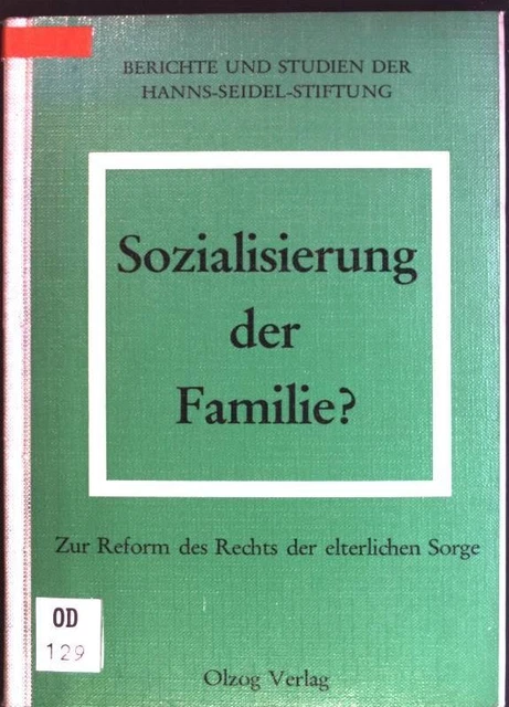 Sozialisierung der Familie? Zur Reform des Rechts der elterlichen Sorge. Hanns-S