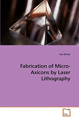 FABRICATION OF MICRO-AXICONS by Laser Lithography £57.29 - PicClick UK