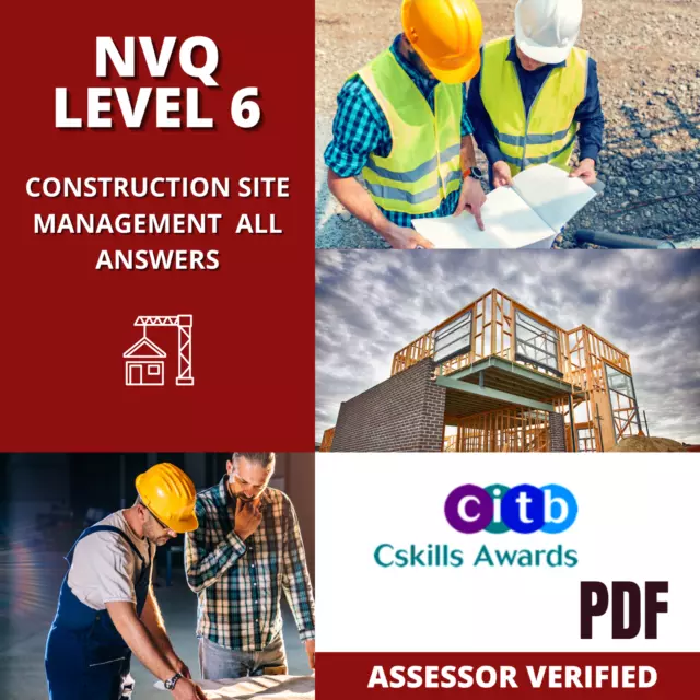 NVQ LEVEL 6 Construction Site Management / Answers to all Units Verified