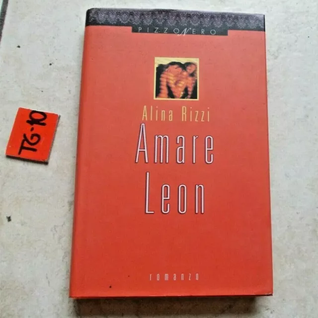 Libro Amare Leon  Alina Rizzi  Pizzo Nero 1998  Mondolibri