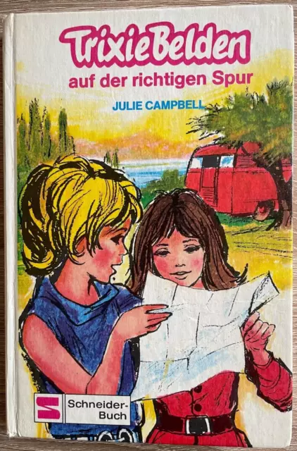 Trixie Belden auf der richtigen Spur - Julie Campbell / Schneider Verlag 1972