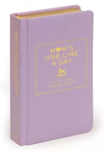 Chronicle Books Mom`S One Line A Day: A Five-Year Memory Book BOOK NEUF