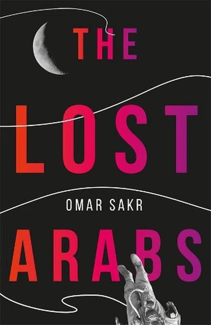 The Lost Arabs by Omar Sakr (English) Paperback Book