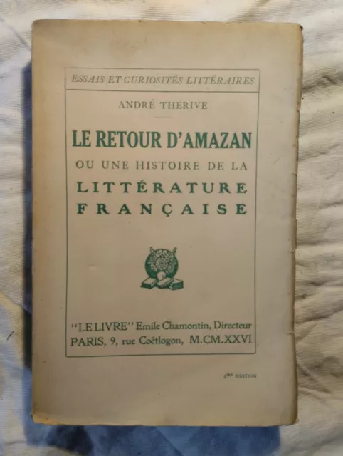 "Le retour d' Amazan ou une histoire de la littérature française", André Thérive