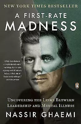 A First-Rate Madness: Uncovering the Links Between Leadership and Mental...