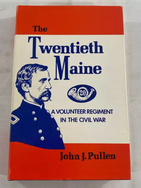 The Twentieth Maine Civil War Volunteer Regiment John J. Pullen Hardback 1980