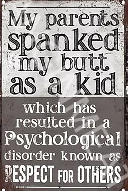 My Parents Spanked My Butt Funny 8" x 12" Aluminum Metal Sign