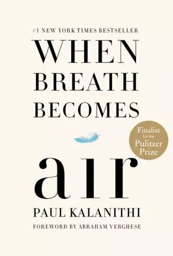 When breath becomes air by Paul Kalanithi (Hardback)