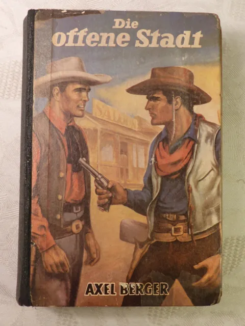 altes Leihbuch Die offene Stadt Wildwest-Roman Axel Berger Alfred Mülbüsch Verla