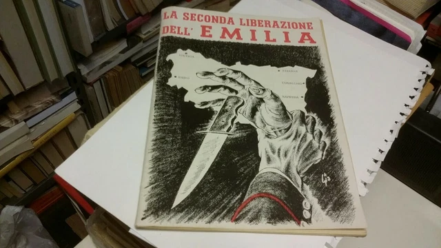 La seconda liberazione dell'Emilia. A cura della S.P.E.S. Centrale..., 7d21 La seconda liberazione dell'Emilia. A cura della S.P.E.S. Centrale..., 7d21