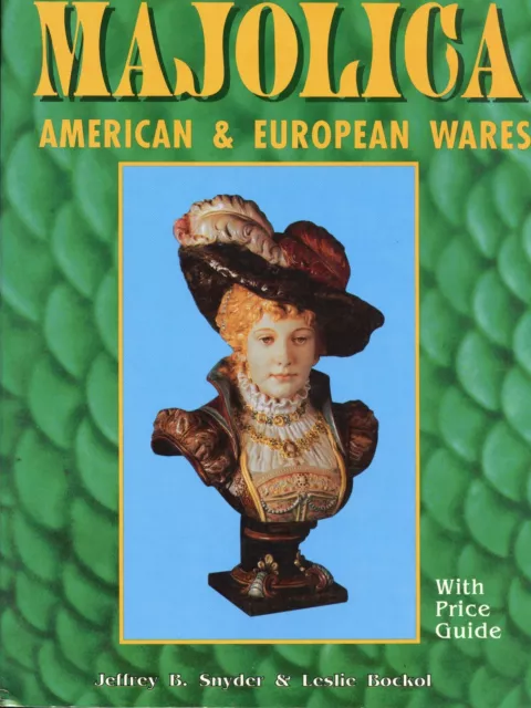 European American British Majolica - Types Makers Dates / Book + Values