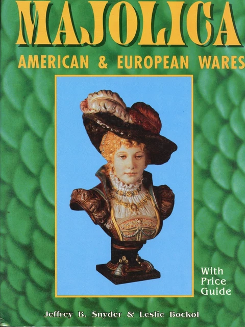 European American British Majolica - Types Makers Dates / Book + Values