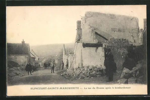 CPA Elincourt-Sainte-Marguerite, la rue du Rhosne aprés le bombardement