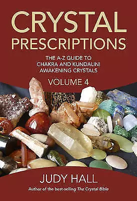 Crystal Prescriptions volume 4 - The A-Z guide to chakra bala... - 9781785350535