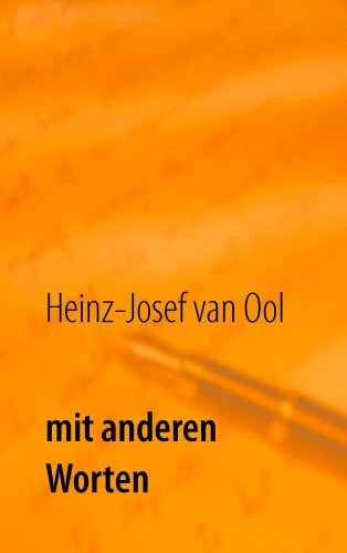 Mit Anderen Worten [German] by Ool, Heinz-Josef van