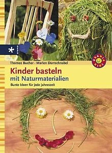 Kinder basteln mit Naturmaterialien. Kinder basteln für ... | Buch | Zustand gut