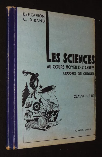Les Sciences au cours moyen, 1e et 2e années : Leçons de choses (Classe de 8e)
