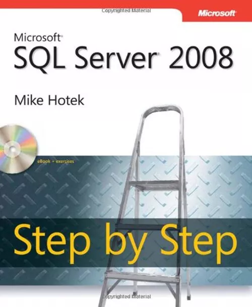 Microsoft Sql Server 2008 Étape par Étape Disque Compact Mike Hotek