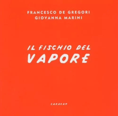 Francesco De Gregori Il Fischio del Vapore (CD)