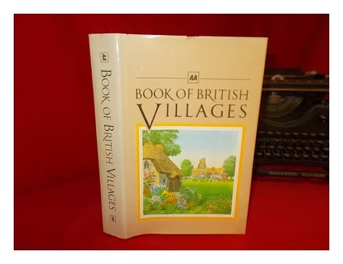 AUTOMOBILE ASSOCIATION (GREAT BRITAIN) AA book of British villages : a guide to