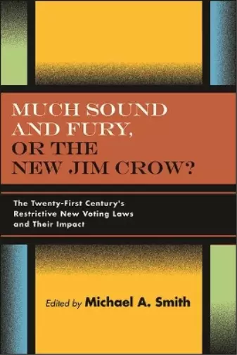 MICHAEL A. SMIT Much Sound and Fury, or the New Jim Crow (Hardback) (UK ...