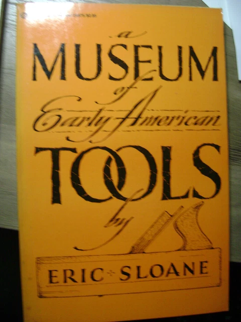 A Museum of Early American Tools 1973 Paperback by Eric Sloane