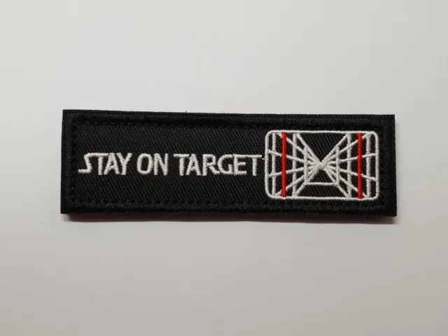 STAY ON TARGET Hook and Loop Patch Badge Tactical Morale Star wars Death Star