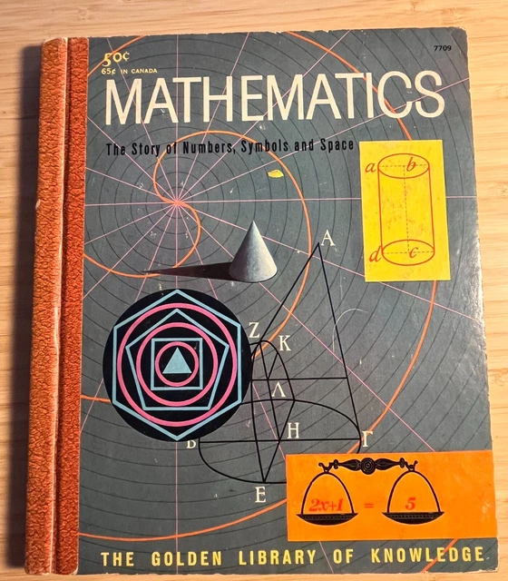 MATHEMATICS: THE STORY of numbers, symbols, and space, The Golden ...