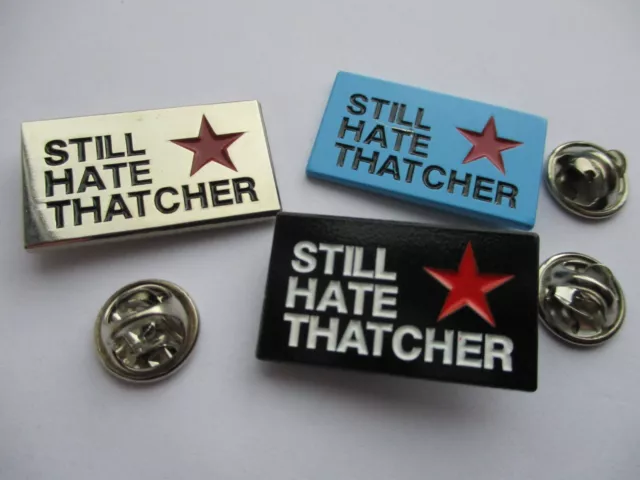 Still Hate Thatcher ANTI TORY METAL BADGE job lot £6.99
