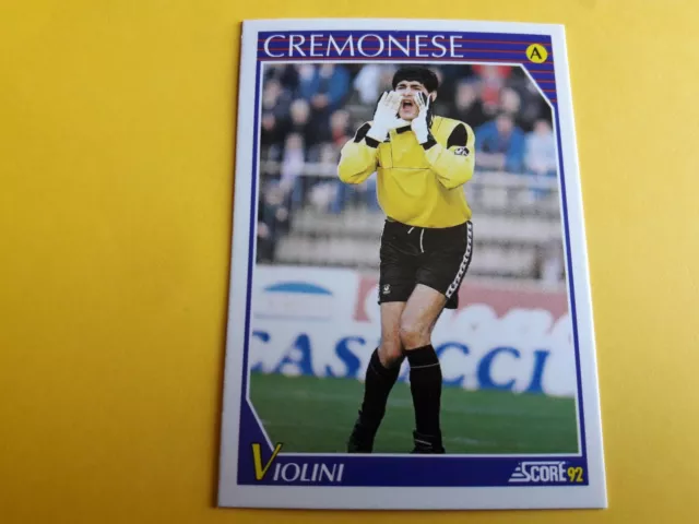 GIACOMO VIOLINI CREMONESE SERIE A Card SCORE 92 n°72 Soccer New