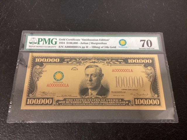 1934 US $100,000 Gold Certificate "Smithsonian Edition" PMG Gem Unc 100mg of 24k