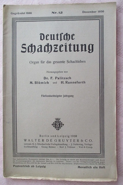 Schach Deutsche Schachzeitung Nr. 12 Dezember 1930  von Palitzsch,Ranneforth u.a